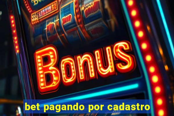 bet pagando por cadastro